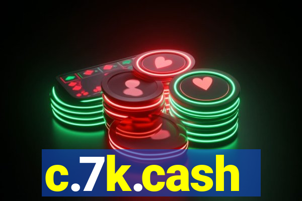 c.7k.cash