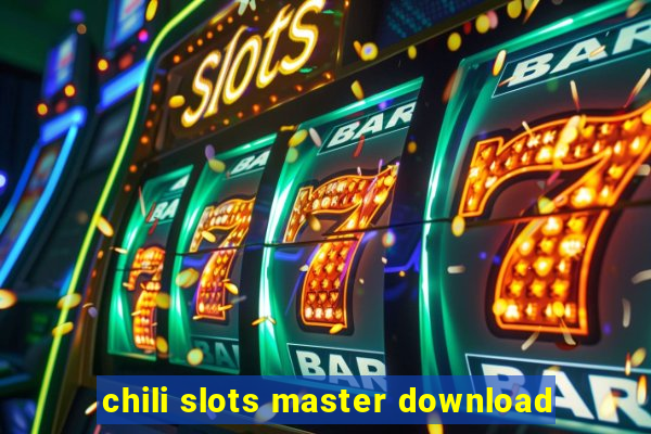 chili slots master download