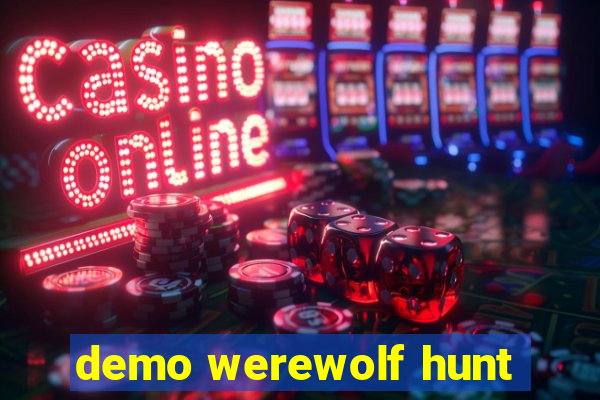 demo werewolf hunt