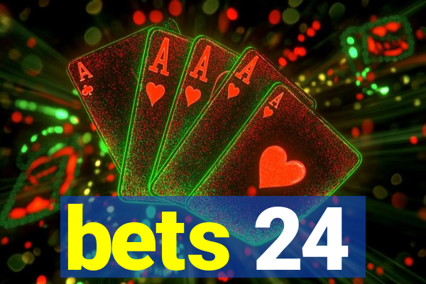 bets 24