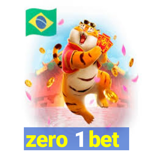 zero 1 bet