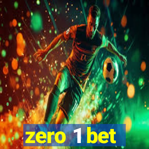 zero 1 bet