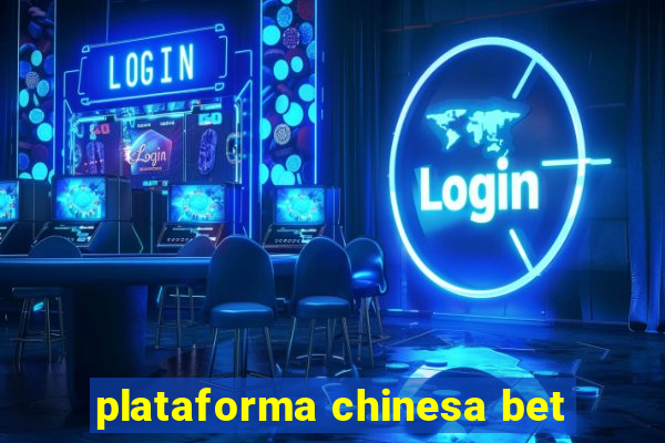 plataforma chinesa bet