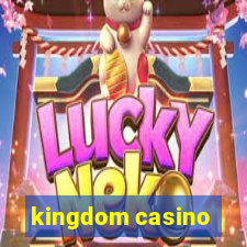 kingdom casino