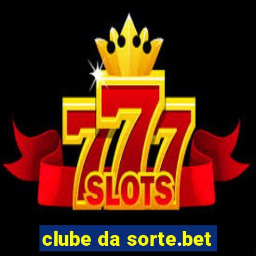 clube da sorte.bet