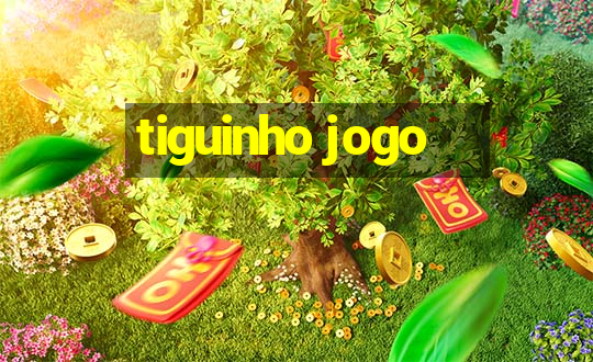 tiguinho jogo