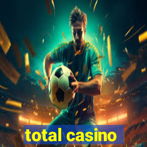 total casino