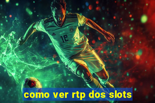 como ver rtp dos slots