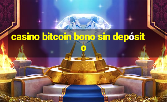 casino bitcoin bono sin depósito