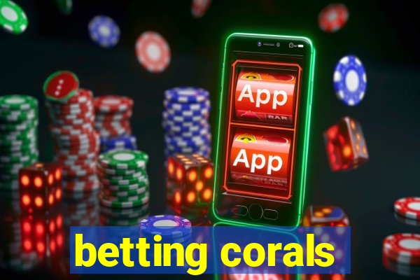 betting corals