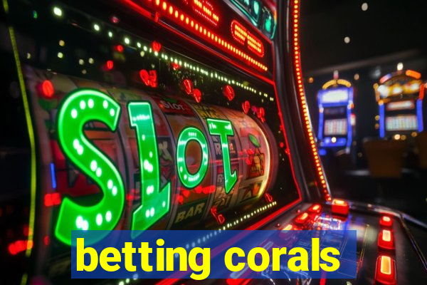 betting corals