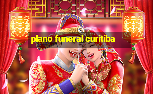 plano funeral curitiba