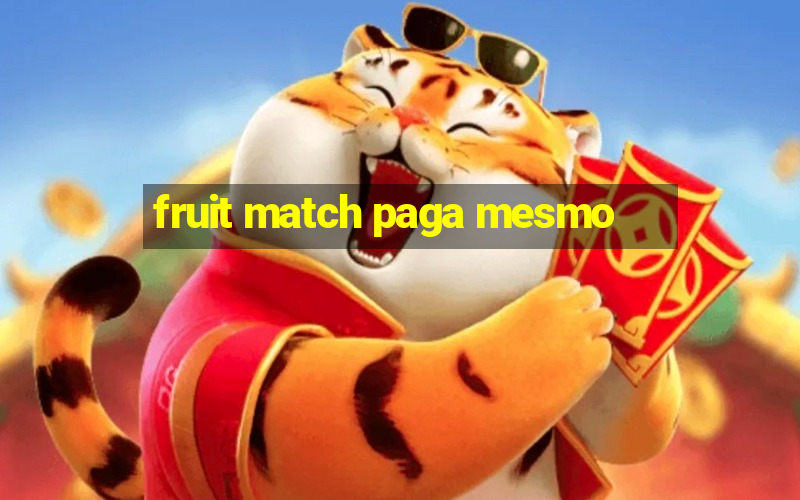 fruit match paga mesmo