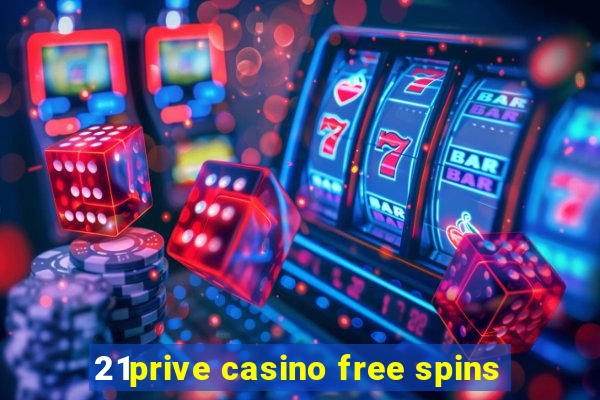 21prive casino free spins