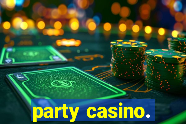 party casino.