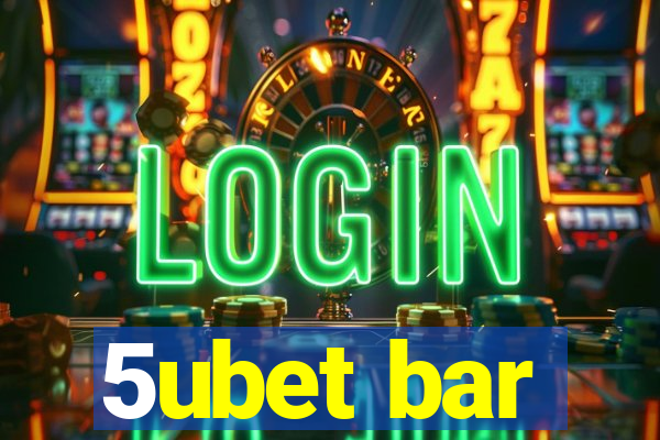 5ubet bar