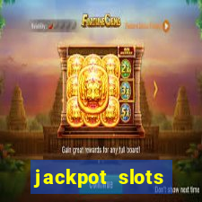 jackpot slots dinheiro real