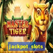 jackpot slots dinheiro real