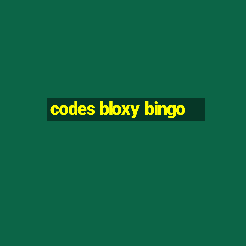 codes bloxy bingo