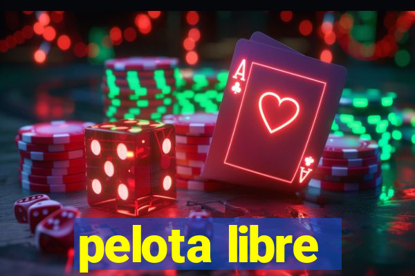 pelota libre