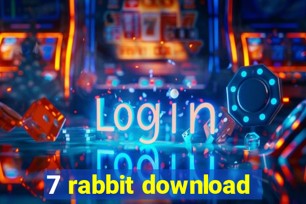 7 rabbit download