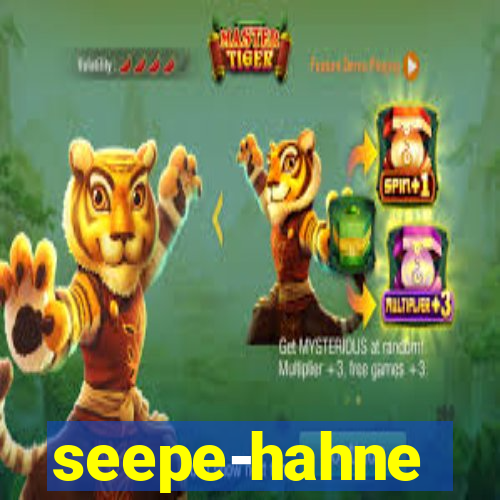 seepe-hahne