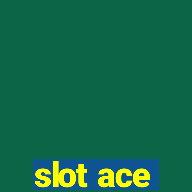 slot ace