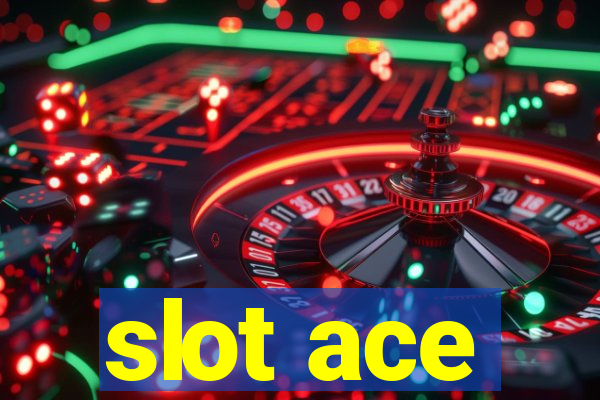 slot ace