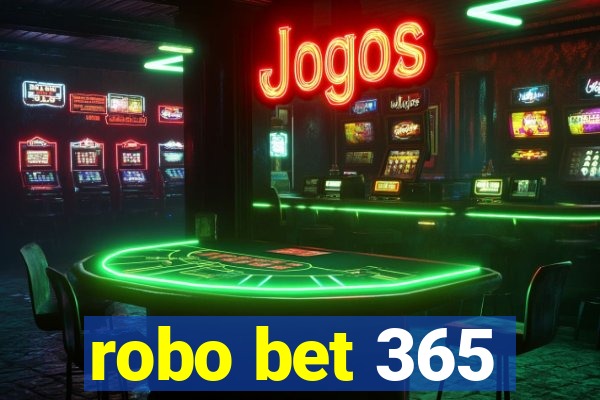 robo bet 365