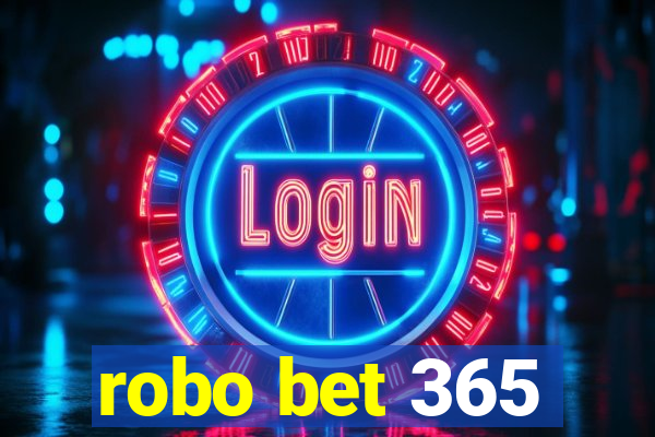 robo bet 365