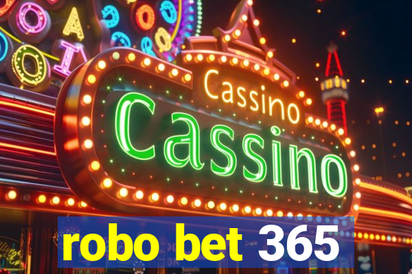 robo bet 365