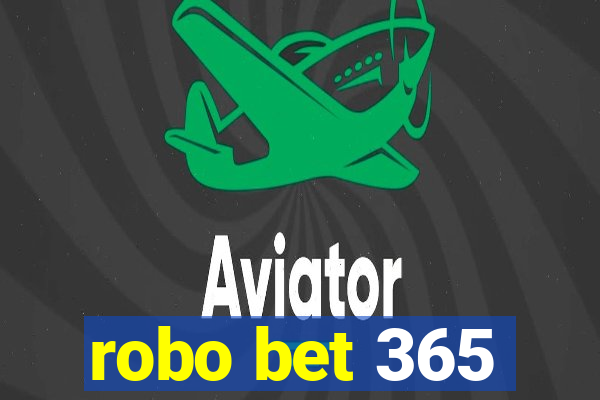 robo bet 365