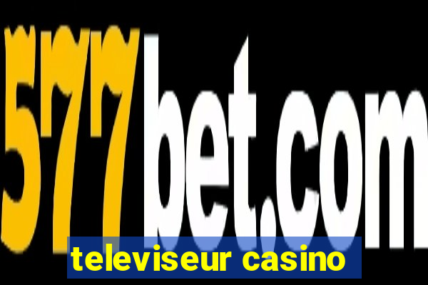 televiseur casino