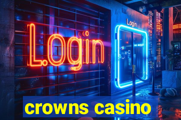 crowns casino