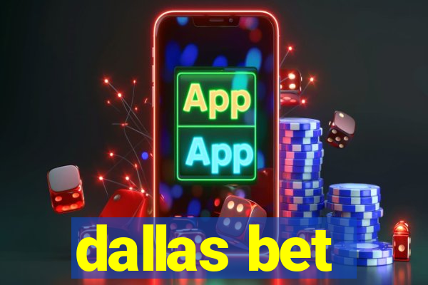 dallas bet