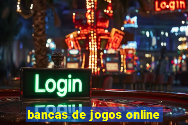 bancas de jogos online