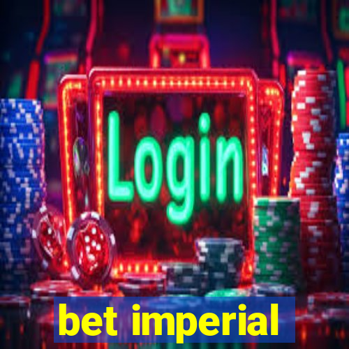 bet imperial