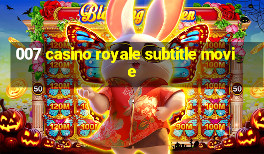 007 casino royale subtitle movie