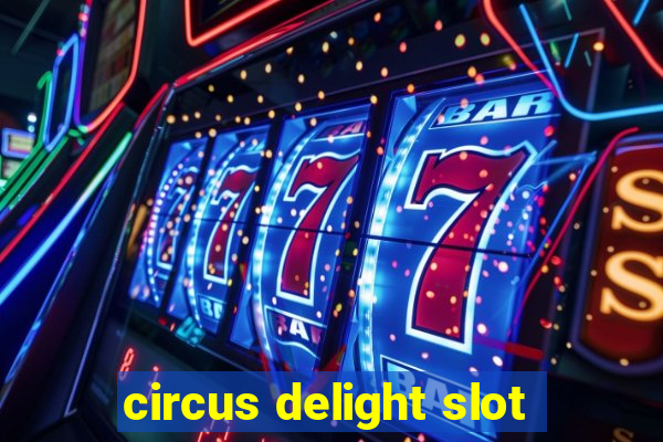 circus delight slot