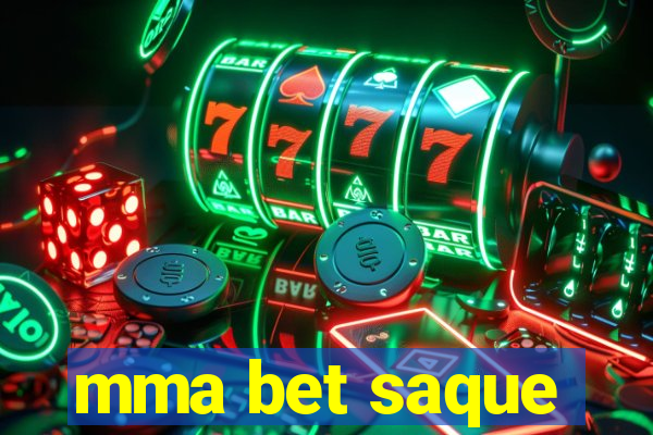 mma bet saque