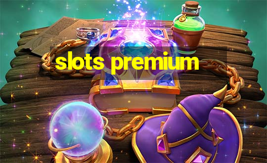 slots premium