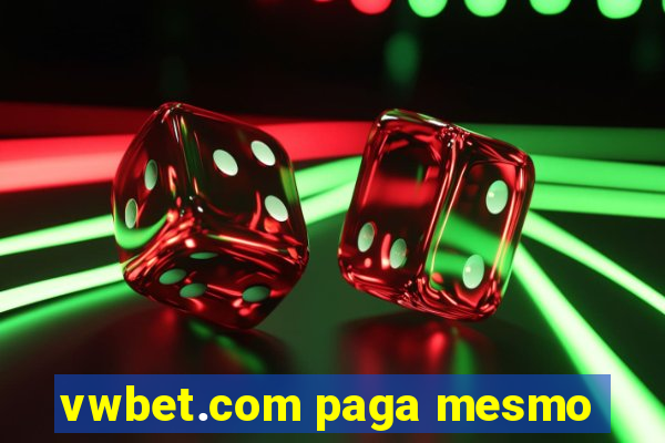 vwbet.com paga mesmo