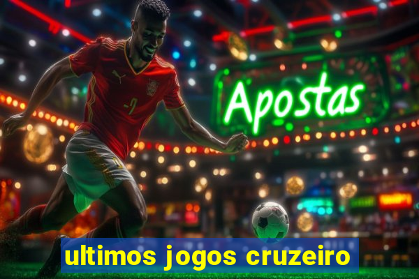 ultimos jogos cruzeiro