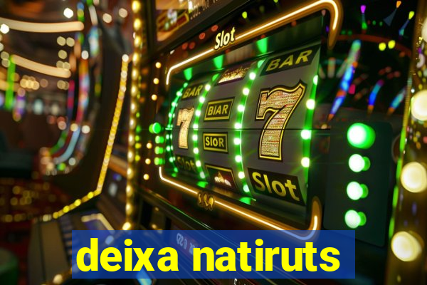 deixa natiruts