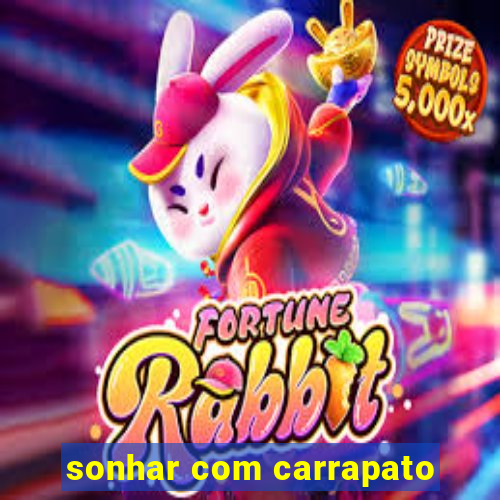 sonhar com carrapato