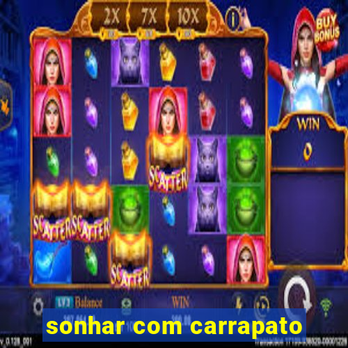 sonhar com carrapato