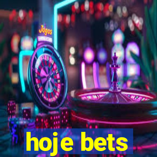 hoje bets