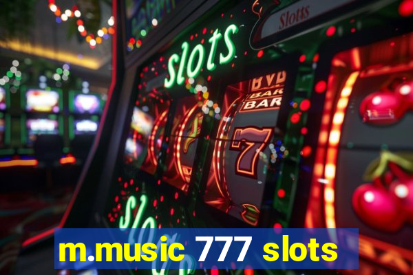 m.music 777 slots