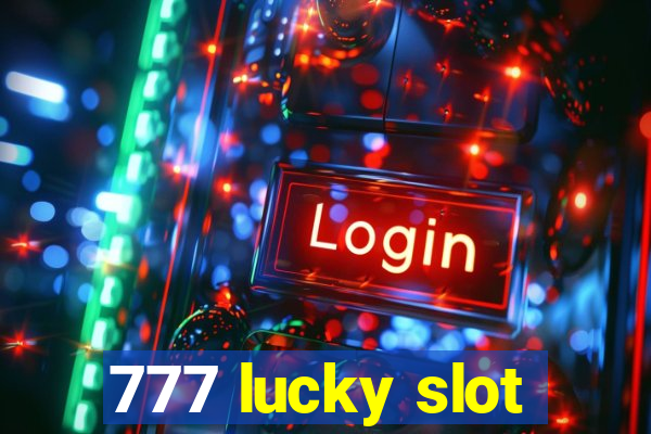 777 lucky slot