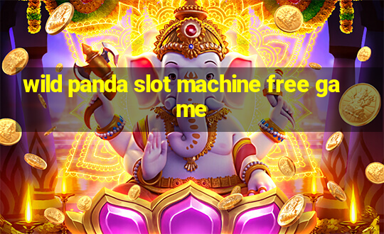 wild panda slot machine free game